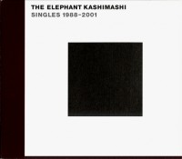 The Elephant Kashimashi / Singles 1998-2001